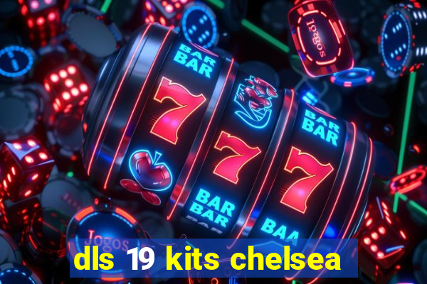 dls 19 kits chelsea